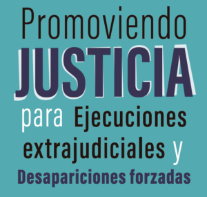 Taller 29 y 30 de octubre “Promoviendo Justicia Para Ejecuciones Extrajudiciales y Desapariciones Forzadas en Colombia, Guatemala y Perú”