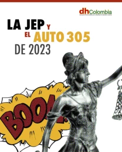 dhColombia La JEP y el auto 305 de 2023 01 La JEP y el Auto 305 de 2023 dhColombia