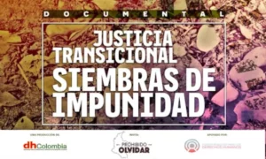 Justicia transicional: Siembras de impunidad